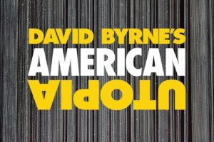 David Byrne’s American Utopia